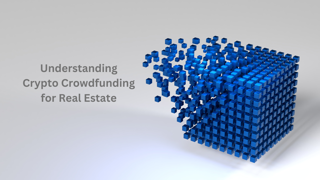 Understanding Crypto Crowdfunding for Real Estate - 5