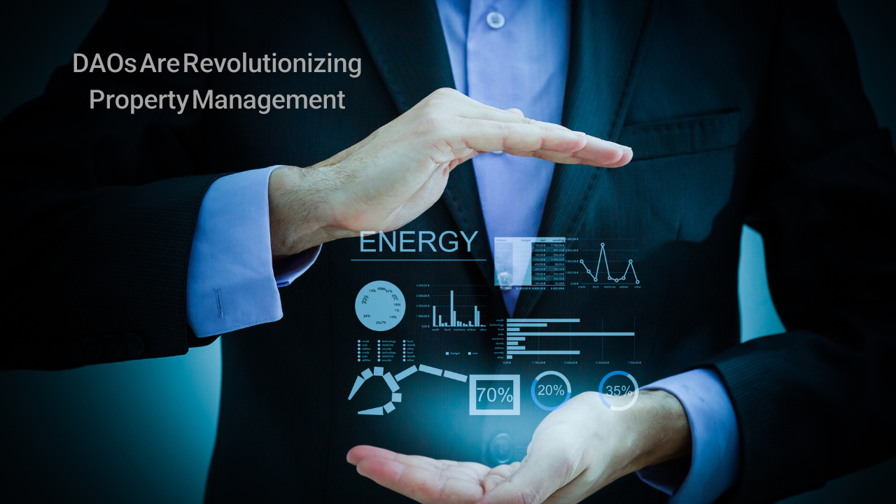 DAOs Are Revolutionizing Property Management