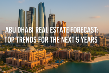 Abu Dhabi Real Estate Forecast: Top Trends for the Next 5 Years